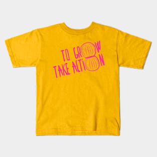 To Grow Take Action (Actin) Motivational Science Kids T-Shirt